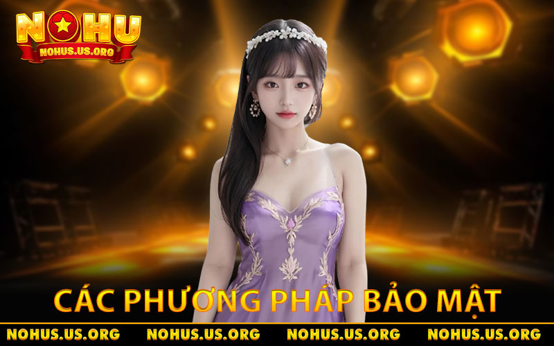Giấy Phép Hoạt Động NOHU - Khẳng Định Uy Tín Và Chất Lượng Cao 2 Các phương pháp bảo mật và kiểm tra an toàn tại nhà cái