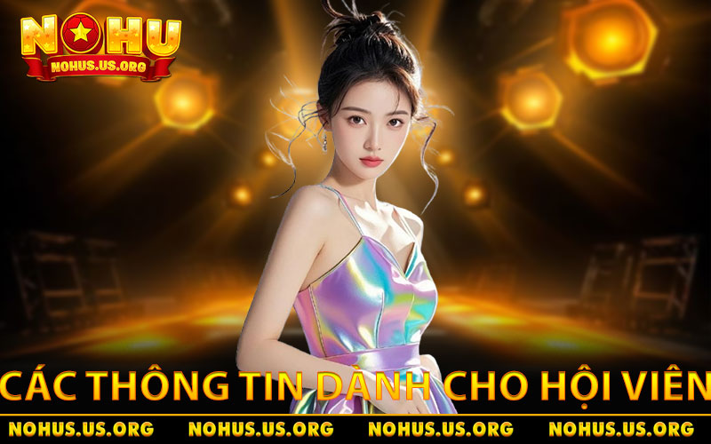 Các thông tin chính sách bảo mật dành cho hội viên