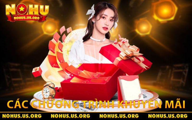 Khám phá các chương trình khuyến mãi NOHU hấp dẫn