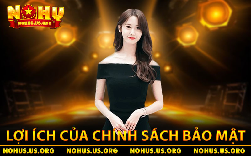 Lợi ích của hình thức chính sách bảo mật dữ liệu